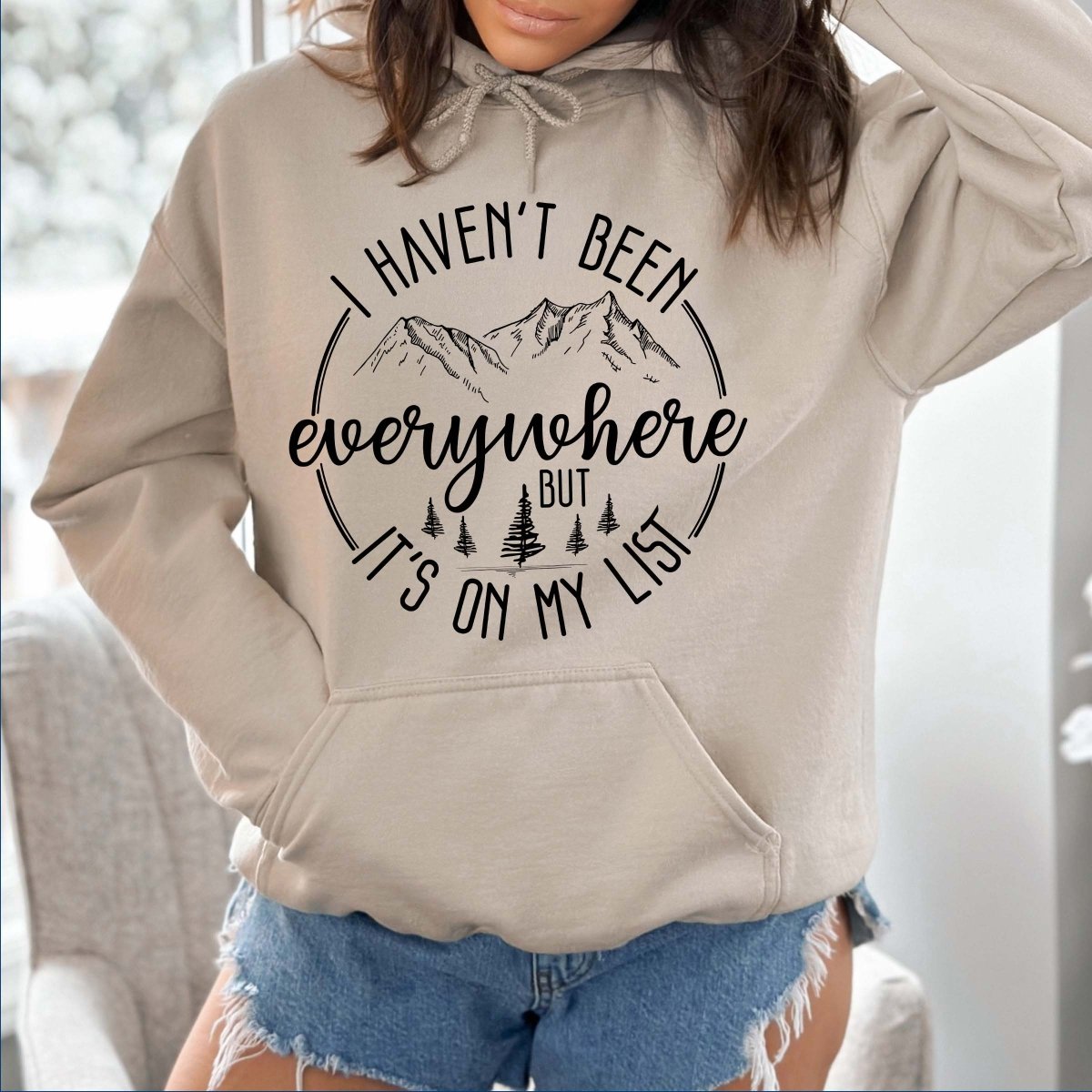 Haven't Been Everywhere Hoodie - Limeberry Designs