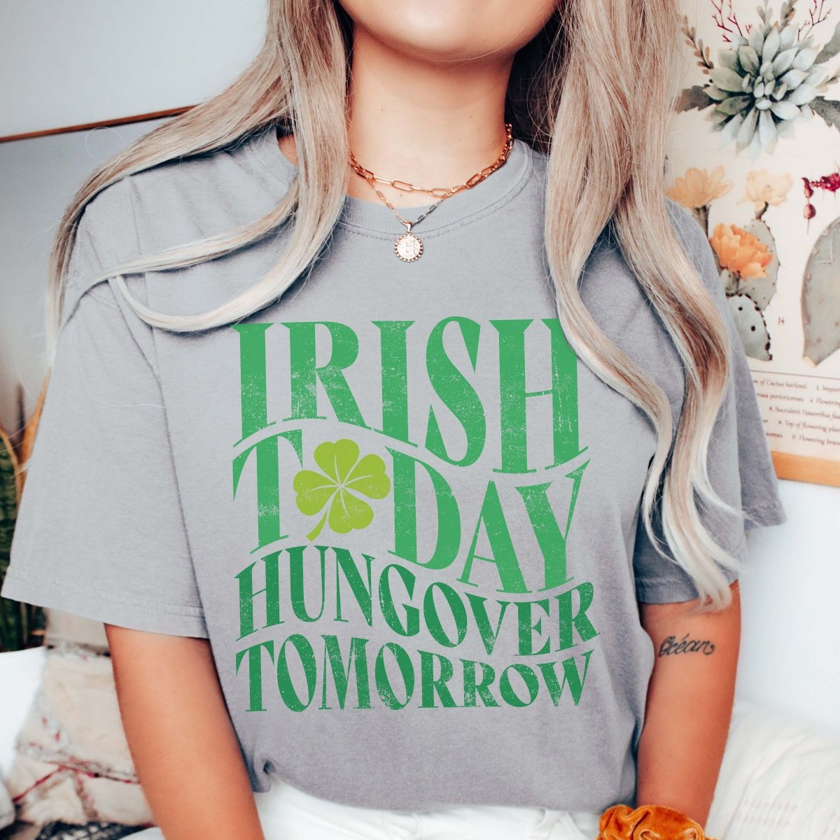 Irish Today Hungover Tomorrow Comfort Color Tee - Limeberry Designs
