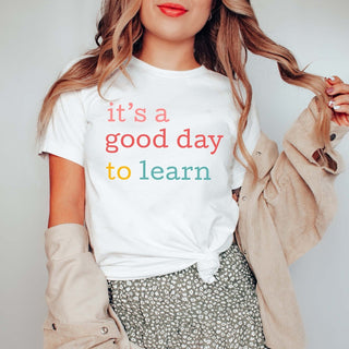 It's a Good Day to Learn Bella Graphic Tee - Limeberry Designs