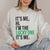 It's Me I'm The Lucky One Sweatshirt - Limeberry Designs