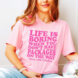 Life Is Boring Pink - Save with Chelsea Tee - Limeberry Designs