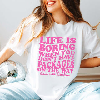 Life Is Boring Pink - Save with Chelsea Tee - Limeberry Designs
