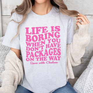 Life Is Boring Pink - Save with Chelsea Tee - Limeberry Designs