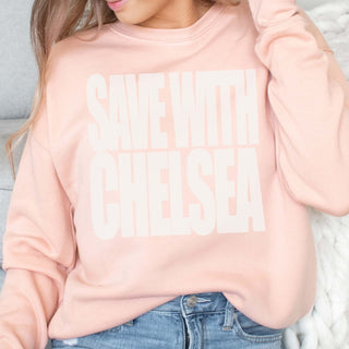 Save With Chelsea Bella Crew Sweatshirt - Limeberry Designs