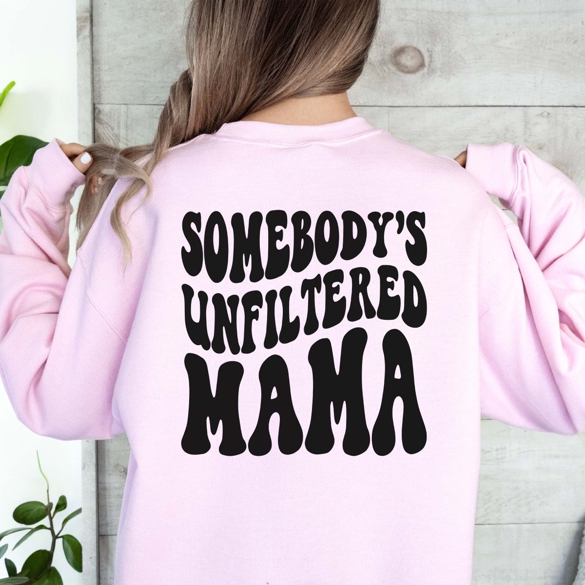 Somebody&#39;s unflitered Mama | Back Design Crew Sweatshirt - Limeberry Designs