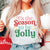 Tis the Season to be Jolly Colorful Bella Graphic Wholesale Tee - Limeberry Designs